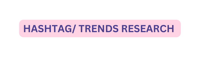 HASHTAG TRENDS RESEARCH