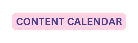 CONTENT CALENDAR